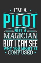 I'm A Pilot Not A Magician But I can See Why You Might Be Confused