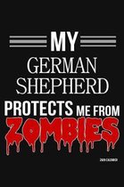 My German Shepherd Protects Me From Zombies 2020 Calender