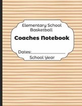Elementary School Basketball Coaches Notebook Dates