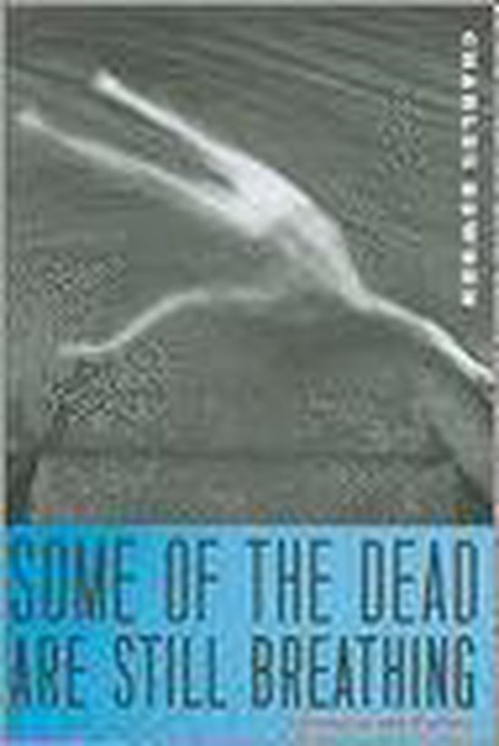 Some of the Dead Are Still Breathing