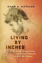 Civil War America- Living by Inches