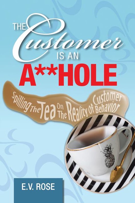 The Customer Is an A**Hole