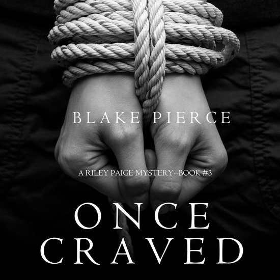 Once Craved (A Riley Paige Mystery–Book 3) - cover