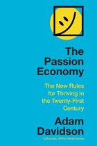 The Passion Economy The New Rules for Thriving in the TwentyFirst Century
