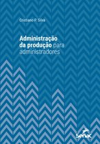 Série Universitária - Administração da produção para administradores