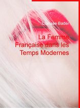 La Femme Française dans les Temps Modernes