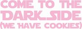 Roze Sticker met tekst Come to the darkside (we have cookies) | Sticker Star wars | Star wars sticker | Laptop sticker | Laptop decoratie | Tablet sticker | Tablet decoratie | Stic