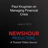 Paul Krugman on Managing Financial Crisis