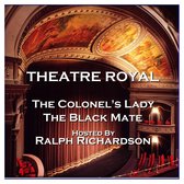 Theatre Royal - The Colonel's Lady & The Black Mate