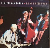 Dimitri Van Toren ‎– En Dan Weer Daar