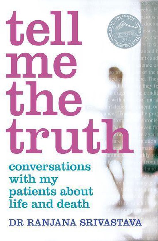 Tell Me the Truth: Conversations with my patients about life ... - cover