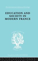 International Library of Sociology- Education & Society in Modern France Ils 219