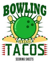 Bowling And Tacos Scoring Sheets