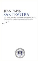 Textes sacrés - Sakti Sutra - Les aphorismes sur l'énergie d'Agastya