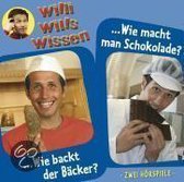 Willi will's wissen 01. Wie backt der Bäcker? Wie macht man Schokolade?