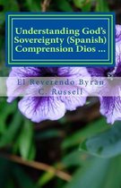 Understanding God's Sovereignty (Spanish Version)