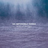 Six Impossible Things - We Are All Mad Here (CD)
