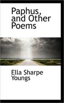 Paphus, and Other Poems