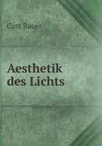 Aesthetik des Lichts