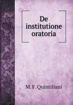 De institutione oratoria