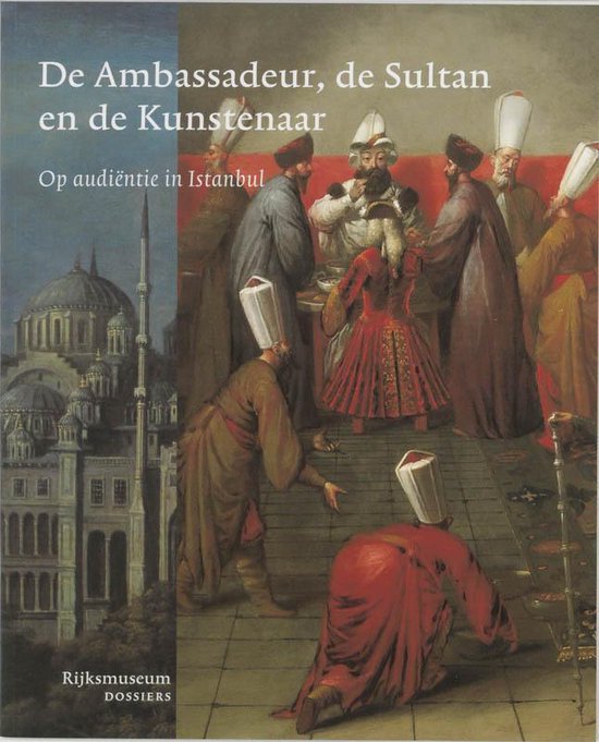Cover van het boek 'De ambassadeur, de sultan en de kuns tenaar' van Eveline Sint Nicolaas en D. Bull