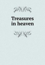 Treasures in heaven