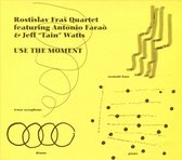 Rostislav Fraš Quartet feat. Antonio Farao & Jeff "Tain" Watts - Use The Moment (CD)