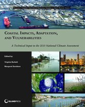 NCA Regional Input Reports - Coastal Impacts, Adaptation, and Vulnerabilities