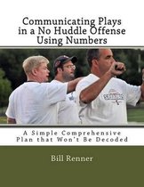 Communicating Plays in a No Huddle Offense Using Numbers