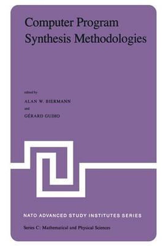 Computer Program Synthesis Methodologies 9789400970212 Boeken