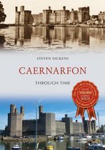 Caernarfon Through Time