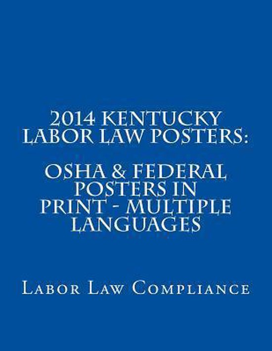 2014 Kentucky Labor Law Posters 9781493559770 Labor Law Compliance Boeken