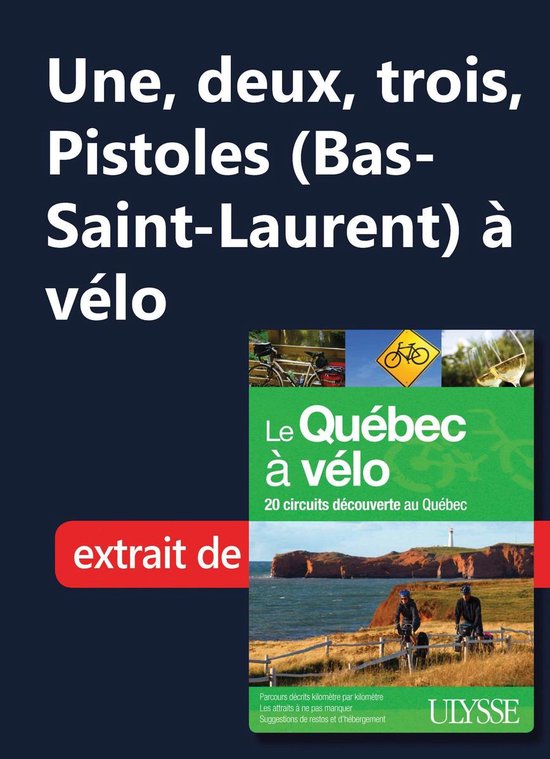 Une, deux, trois, Pistoles (Bas-Saint-Laurent) à vélo - cover