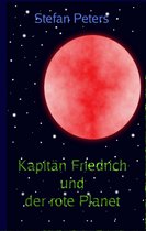 Kapitän Friedrich 1 - Kapitän Friedrich und der rote Planet