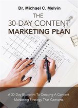 The 30 Day Content Marketing Plan