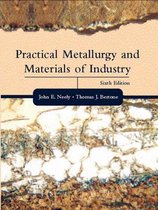 Practical Metallurgy and Materials of Industry