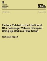 Factors Related to the Likelihood of a Passenger Vehicle Occupant Being Ejected in a Fatal Crash