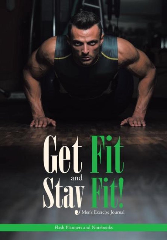 Get Fit and Stay Fit! Men's Exercise Journal - cover
