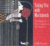 Taking Tea With Mackintosh