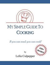 My Simple Guide to Cooking