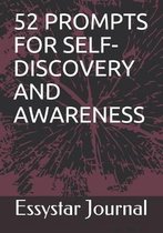 52 Prompts for Self-Discovery and Awareness