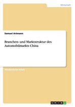 Branchen- und Marktstruktur des Automobilmarkts China
