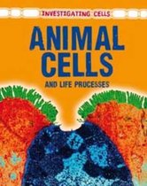 Animal Cells and Life Processes