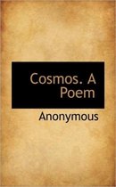 Cosmos. a Poem