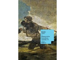 Historia De Los Heterodoxos Espanoles. Libro VI