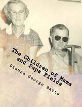 The Children of Mama and Papa Fields