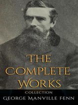 George Manville Fenn: The Complete Works