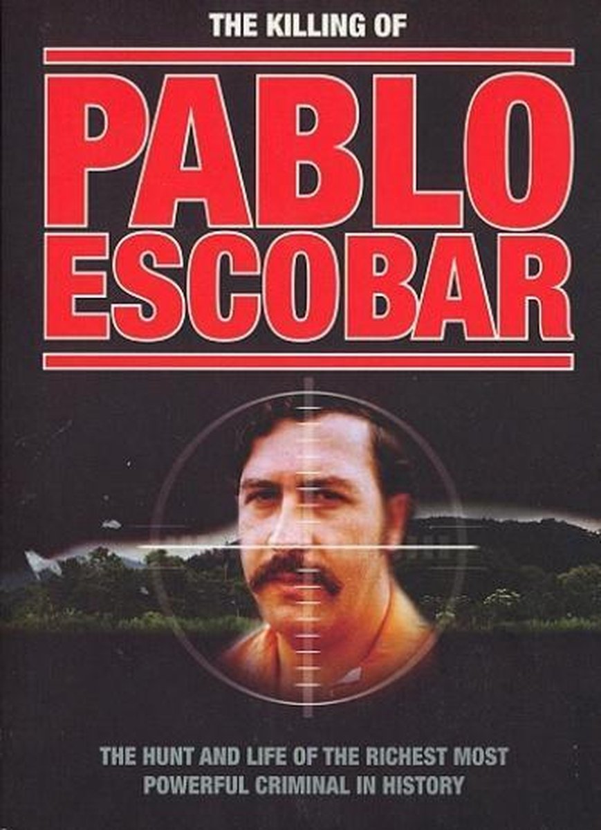 Pablo Escobar The True Story Of Killing Pablo