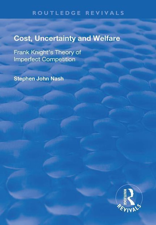 Routledge Revivals - Cost, Uncertainty and Welfare