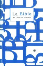 La Bible en français courant avec notes, sans les livres deutérocanoniques